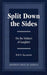 Split Down the Sides