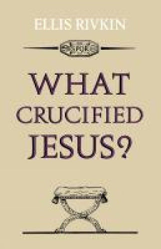 What Crucified Jesus?