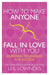 How to Make Anyone Fall in Love With You