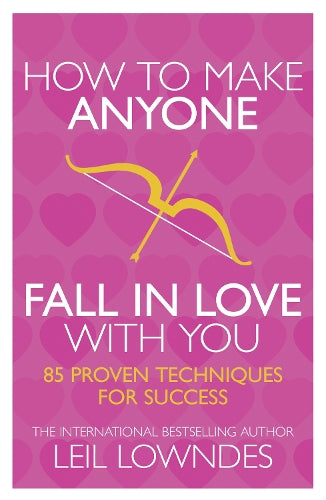 How to Make Anyone Fall in Love With You