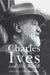 Charles Ives and His World