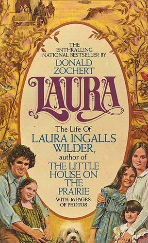 Laura: the Life of Laura Ingalls Wilder