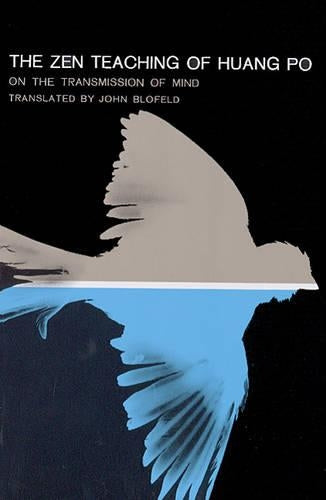 The Zen Teaching of Huang Po