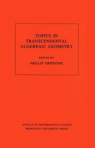 Topics in Transcendental Algebraic Geometry