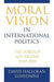 Moral Vision in International Politics
