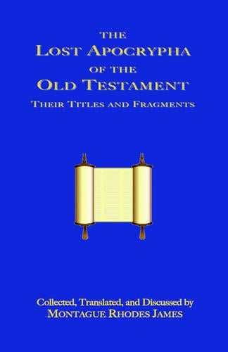 The Lost Apocrypha of the Old Testament