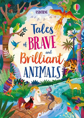 Tales of Brave and Brilliant Animals (Illustrated Story Collections