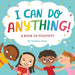 I Can Do Anything!