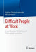 Difficult People at Work