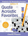 Quote Acrostic Favorites: Features 50 Rewarding Puzzles (Puzzle Books for Fun