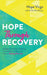 Hope through Recovery