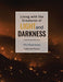 Living with the Creatures of Light and Darkness