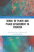 Sense of Place and Place Attachment in Tourism (Contemporary Geographies of Leisure, Tourism and Mobility