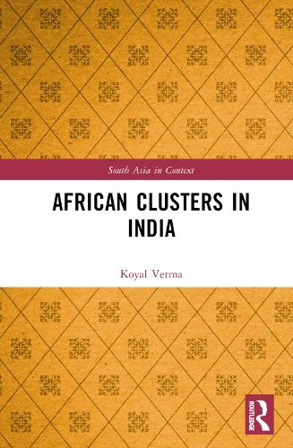 African Clusters in India (South Asia in Context