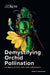 Demystifying Orchid Pollination