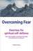 Overcoming Fear