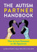 The Autism Partner Handbook