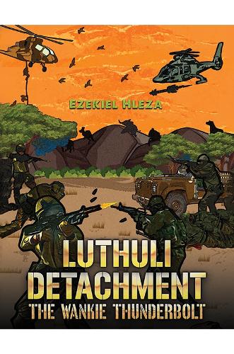 Luthuli Detachment - The Hwange Thunderbolt