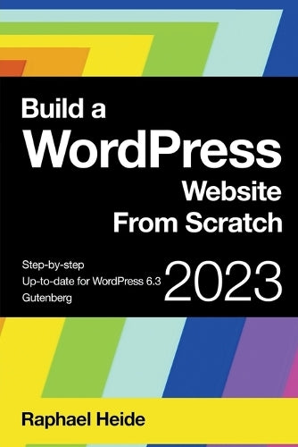 Build a WordPress Website From Scratch (Wordpress 2023