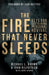 Fire That Never Sleeps, The