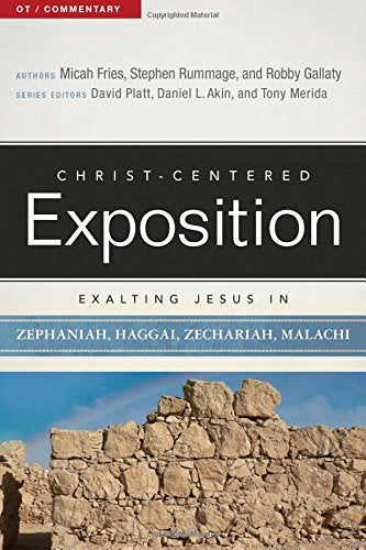 Exalting Jesus in Zephaniah, Haggai, Zechariah, and Malachi
