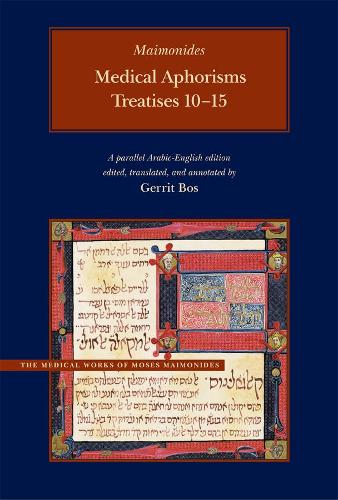 Medical Aphorisms – Treatises 10–15 (Medical Works of Moses Maimonides