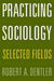 Practicing Sociology