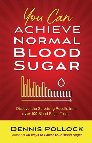 You Can Achieve Normal Blood Sugar