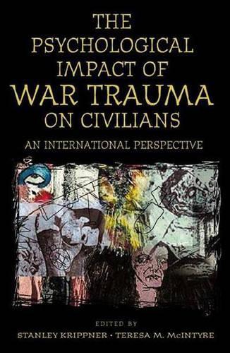 The Psychological Impact of War Trauma on Civilians