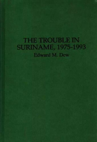 The Trouble in Suriname, 1975-1993