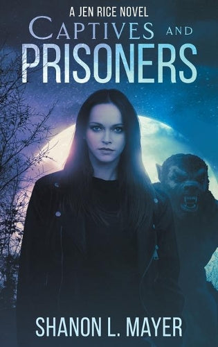 Captives and Prisoners: a Jen Rice novel (1