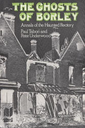 The Ghosts of Borley