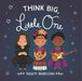 Think Big Little One