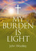 My Burden is Light – Companion to "I Am With You"