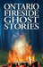 Ontario Fireside Ghost Stories