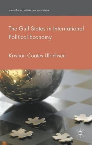 The Gulf States in International Political Economy (International Political Economy Series