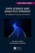 Data Science and Analytics Strategy