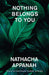 Nothing Belongs to You