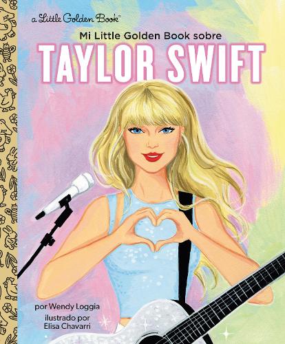 Mi Little Golden Book sobre Taylor Swift (My Little Golden Book About Taylor Swift Spanish Edition