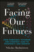 Facing Our Futures