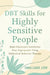 DBT Skills for Highly Sensitive People