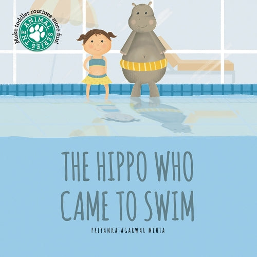 The Hippo Who Came to Swim (Animal Series