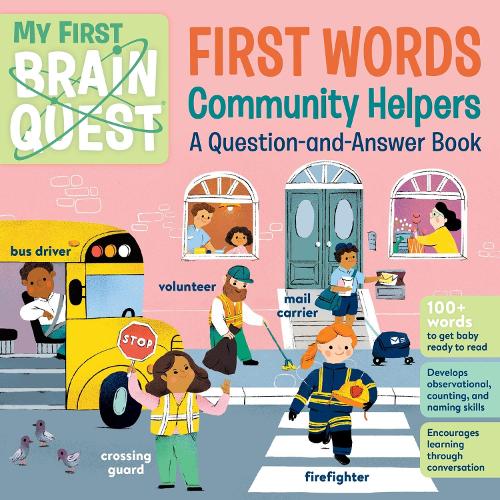 My First Brain Quest First Words: Community Helpers: A Question-and-Answer Book: 9 (Brain Quest Board Books
