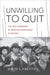 Unwilling to Quit