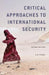 Critical Approaches to International Security
