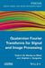 Quaternion Fourier Transforms for Signal and Image Processing