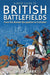 A Brief Guide To British Battlefields