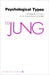 Psychological Types (The Collected Works of C. G. Jung, Vol. 6) (Bollingen Series XX