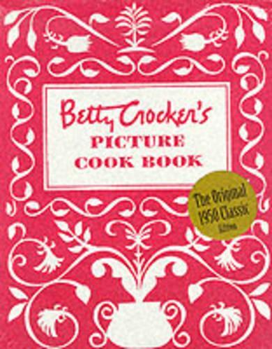 Betty Crocker's Picture Cookbook, Facsimile Edition