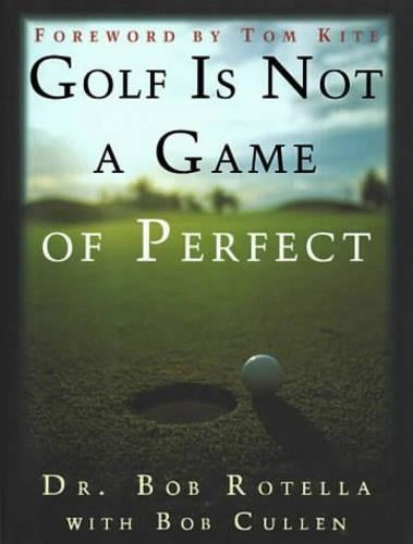 Golf is not a Game of Perfect